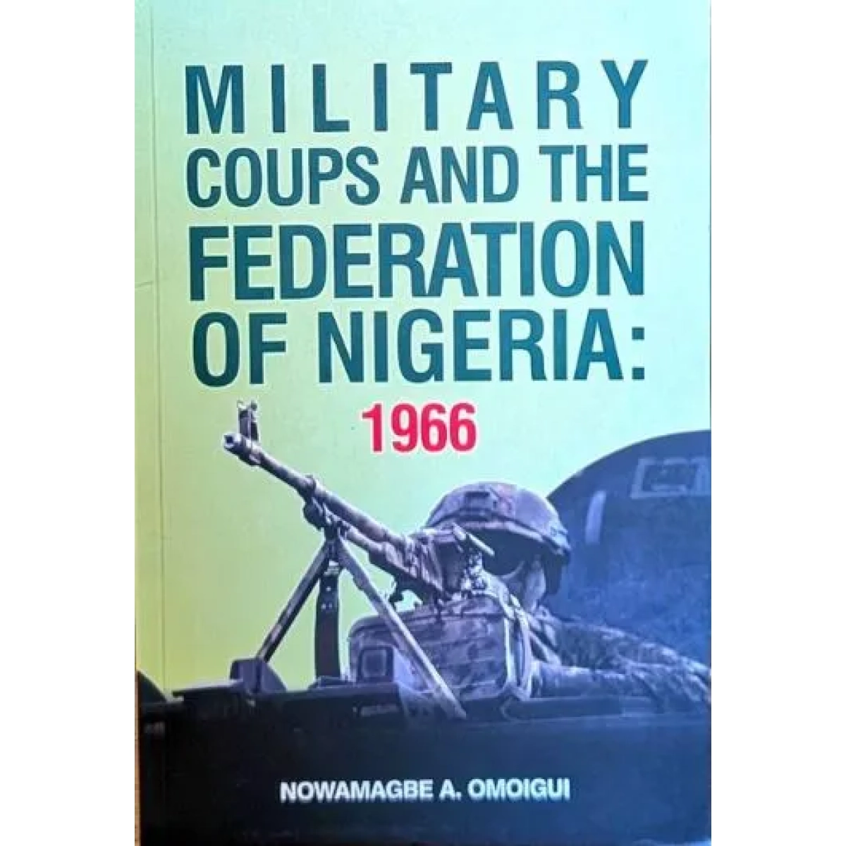 Military Coups and the Federation of Nigeria (1966) Book